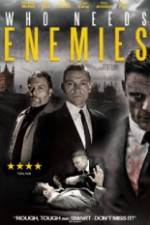 Watch Who Needs Enemies 123movies Watch Who Needs Enemies 123movies